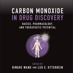 Carbon Monoxide in Drug Discovery: Basics, Pharmacology, and Therapeutic Potential (Original PDF from Publisher)