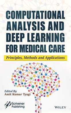 Computational Analysis and Deep Learning for Medical Care: Principles, Methods, and Applications (EPUB)