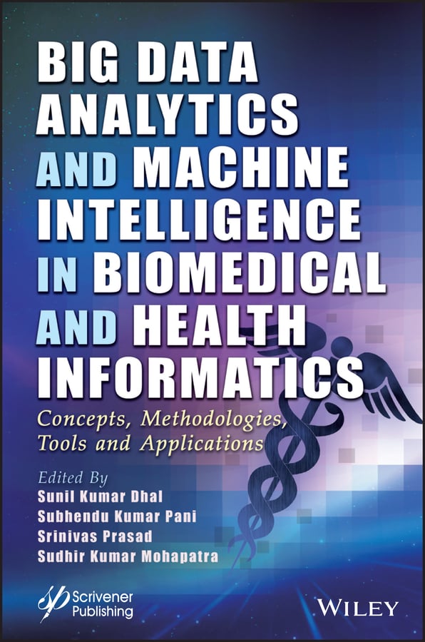 Big Data Analytics and Machine Intelligence in Biomedical and Health Informatics: Concepts, Methodologies, Tools and Applications (EPUB)