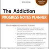 The Addiction Progress Notes Planner, 6th edition (Original PDF from Publisher)