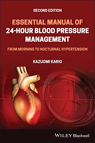Essential Manual of 24-Hour Blood Pressure Management: From Morning to Nocturnal Hypertension, 2nd Edition (Original PDF from Publisher)