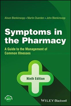 Symptoms in the Pharmacy: A Guide to the Management of Common Illnesses, 9th Edition (Original PDF from Publisher)