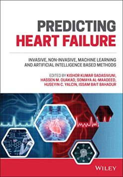 Predicting Heart Failure: Invasive, Non-Invasive, Machine Learning and Artificial Intelligence Based Methods (Original PDF from Publisher)