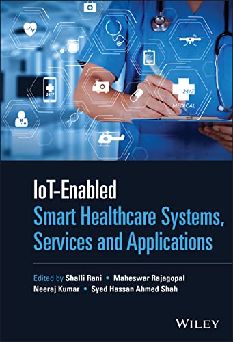 IoT-enabled Smart Healthcare Systems, Services and Applications (EPUB)