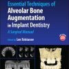 Essential Techniques of Alveolar Bone Augmentation in Implant Dentistry: A Surgical Manual, 2nd Edition (EPUB)