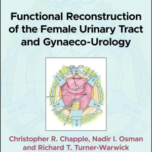 Functional Reconstruction of the Female Urinary Tract and Gynaeco-Urology, 2nd Edition (EPUB)