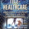 Tele-Healthcare: Applications of Artificial Intelligence and Soft Computing Techniques (Original PDF from Publisher)