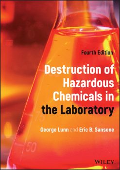Destruction of Hazardous Chemicals in the Laboratory, 4th Edition (Original PDF from Publisher)