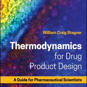 Thermodynamics for Drug Product Design (Original PDF from Publisher)