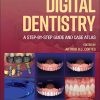 Digital Dentistry: A Step-by-Step Guide and Case Atlas (Original PDF from Publisher)