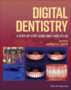Digital Dentistry: A Step-by-Step Guide and Case Atlas (Original PDF from Publisher)