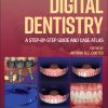 Digital Dentistry: A Step-by-Step Guide and Case Atlas (EPUB)