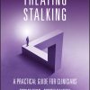 Treating Stalking: A Practical Guide for Clinicians (Original PDF from Publisher)