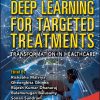 Deep Learning for Targeted Treatments: Transformation in Healthcare (Original PDF from Publisher)