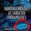 Nanovaccinology as Targeted Therapeutics (Original PDF from Publisher)