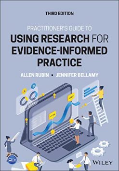 Practitioner’s Guide to Using Research for Evidence-Informed Practice, 3rd Edition (Original PDF from Publisher)