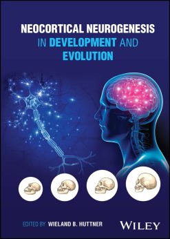 Neocortical Neurogenesis in Development and Evolution (EPUB)