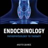 Endocrinology: Pathophysiology to Therapy (Original PDF from Publisher)