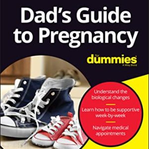 Dad’s Guide to Pregnancy For Dummies, 3rd Edition (Original PDF from Publisher)