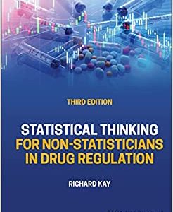 Statistical Thinking for Non-Statisticians in Drug Regulation, 3rd Edition (EPUB)