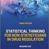 Statistical Thinking for Non-Statisticians in Drug Regulation, 3rd Edition (Original PDF from Publisher)