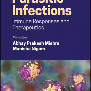 Parasitic Infections: Immune Responses and Therapeutics (Original PDF from Publisher)