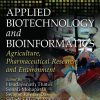 Applied Biotechnology and Bioinformatics: Agriculture, Pharmaceutical Research and Environment (Original PDF from Publisher)