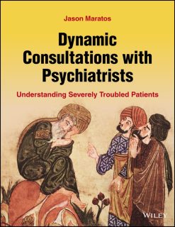 Dynamic Consultations with Psychiatrists: Understanding Severely Troubled Patients (Original PDF from Publisher)