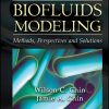 Biofluids Modeling: Methods, Perspectives, and Solutions (Original PDF from Publisher)