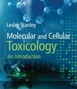 Molecular and Cellular Toxicology: An Introduction