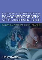 Successful Accreditation in Echocardiography: A Self-Assessment Guide (Original PDF from Publisher)