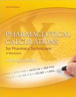 Pharmaceutical Calculations for Pharmacy Technicians: A Worktext, 2nd Edition