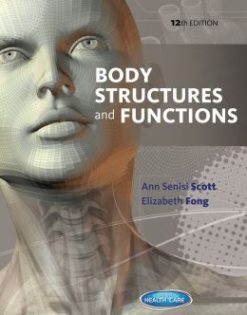 Body Structures and Functions, 12th Edition