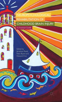 Neuropsychological rehabilitation of childhood brain injury: A Practical Guide
