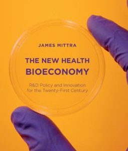 The New Health Bioeconomy: R&D Policy and Innovation for the Twenty-First Century