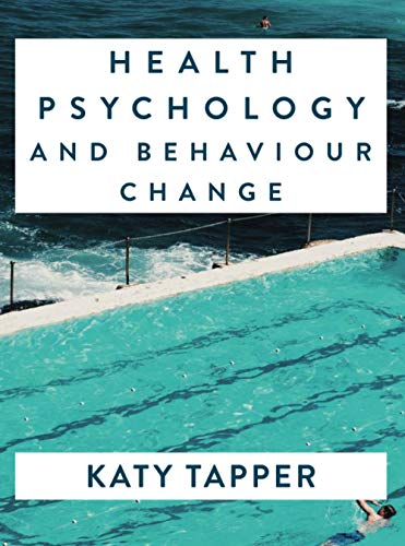 Health Psychology and Behaviour Change: From Science to Practice (Original PDF from Publisher)