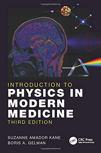 Introduction to Physics in Modern Medicine, 3rd Edition (Original PDF from Publisher)