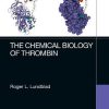 The Chemical Biology of Thrombin (Original PDF from Publisher)