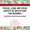 Ethical, Legal and Social Aspects of Healthcare for Migrants (Original PDF from Publisher)