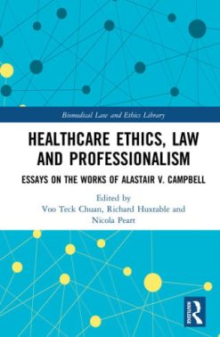 Healthcare Ethics, Law and Professionalism (Original PDF from Publisher)
