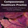 Supporting compassionate healthcare practice (Original PDF from Publisher)
