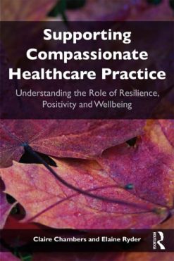 Supporting compassionate healthcare practice (Original PDF from Publisher)