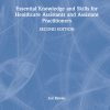Essential Knowledge and Skills for Healthcare Assistants and Assistant Practitioners, 2nd Edition (Original PDF from Publisher)