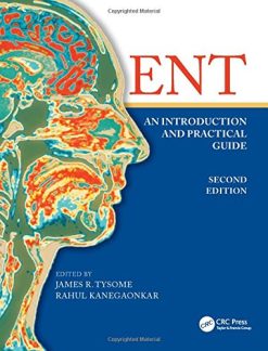 ENT: An Introduction and Practical Guide, Second Edition (PDF)