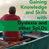 Gaining Knowledge and Skills with Dyslexia and other SpLDs: Living Confidently with Dyslexia (Original PDF from Publisher)