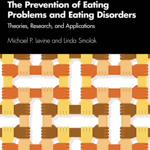 The Prevention of Eating Problems and Eating Disorders: Theories, Research, and Applications, 2nd Edition (Original PDF from Publisher)