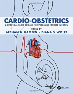 Cardio-Obstetrics: A Practical Guide to Care for Pregnant Cardiac Patients  (Original PDF from Publisher)