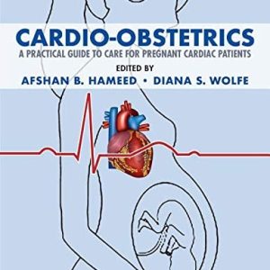Cardio-Obstetrics: A Practical Guide to Care for Pregnant Cardiac Patients (Original PDF from Publisher)