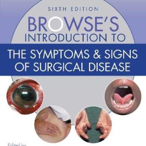 Browse’s Introduction to the Symptoms & Signs of Surgical Disease, 6th Edition (Original PDF from Publisher)