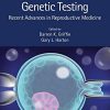Preimplantation Genetic Testing: Recent Advances in Reproductive Medicine (Original PDF from Publisher)